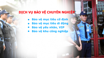 Dịch vụ bảo vệ yếu nhân tốt nhất hiện nay